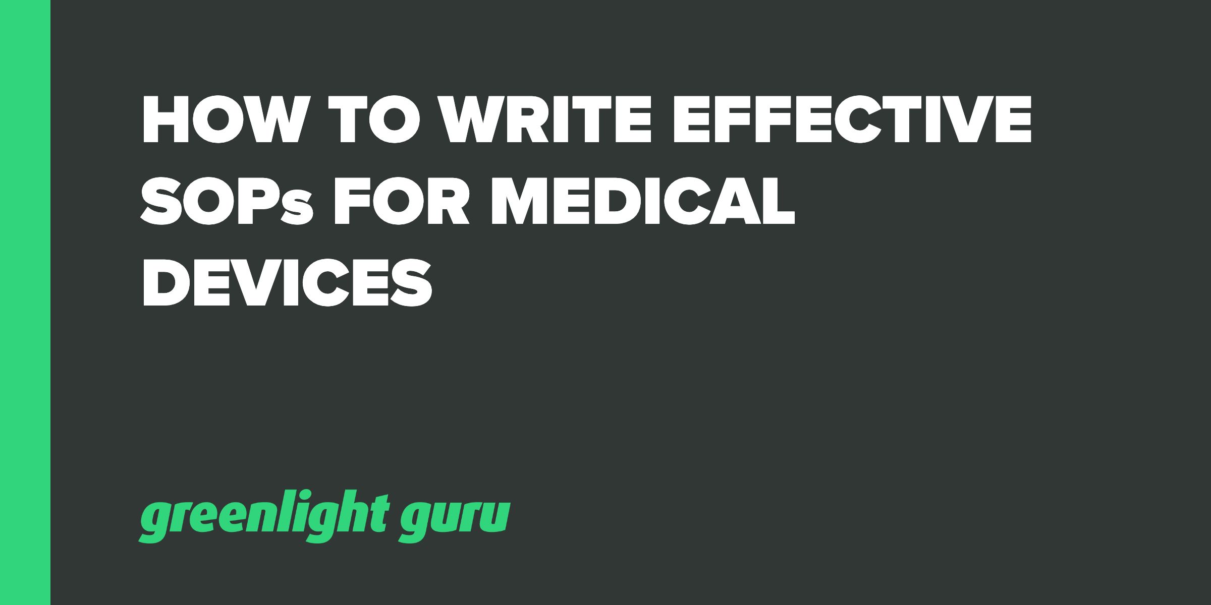How to Write Effective SOPs for Medical Devices